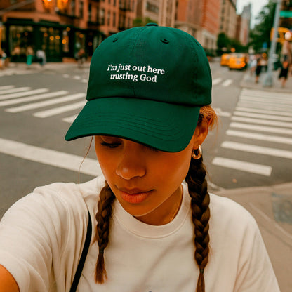 "I'm Just Out Here Trusting God" Organic Dad Hat - Chosen & Co.